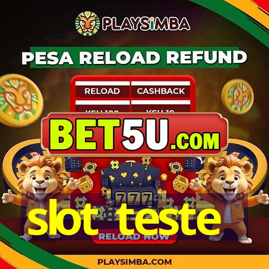 slot teste